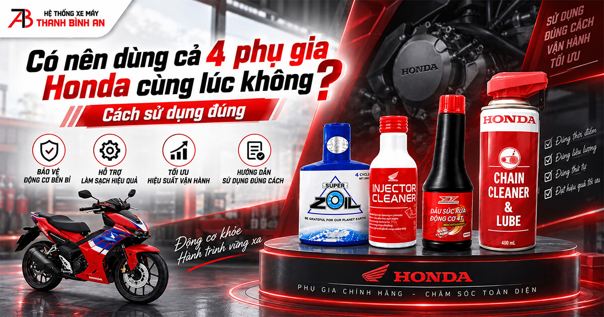 Phụ gia Honda: Có nên dùng cả 4 loại cùng lúc? Hướng dẫn sử dụng phụ gia đúng cách