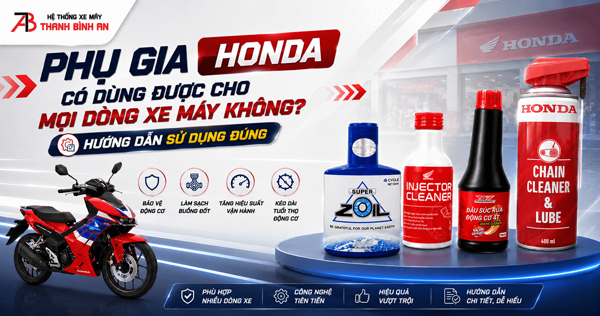 Phụ gia Honda có dùng cho mọi xe? Hướng dẫn đúng từ kỹ thuật